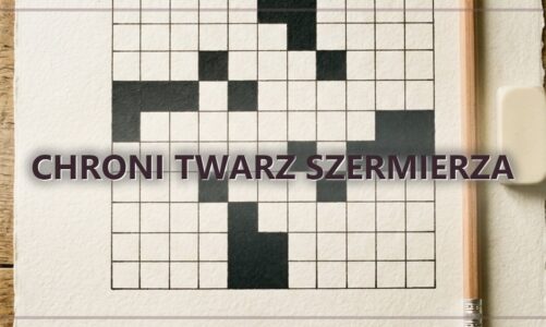 Chroni twarz szermierza – hasło do krzyżówki