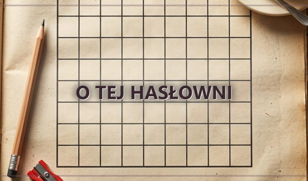O tej hasłowni