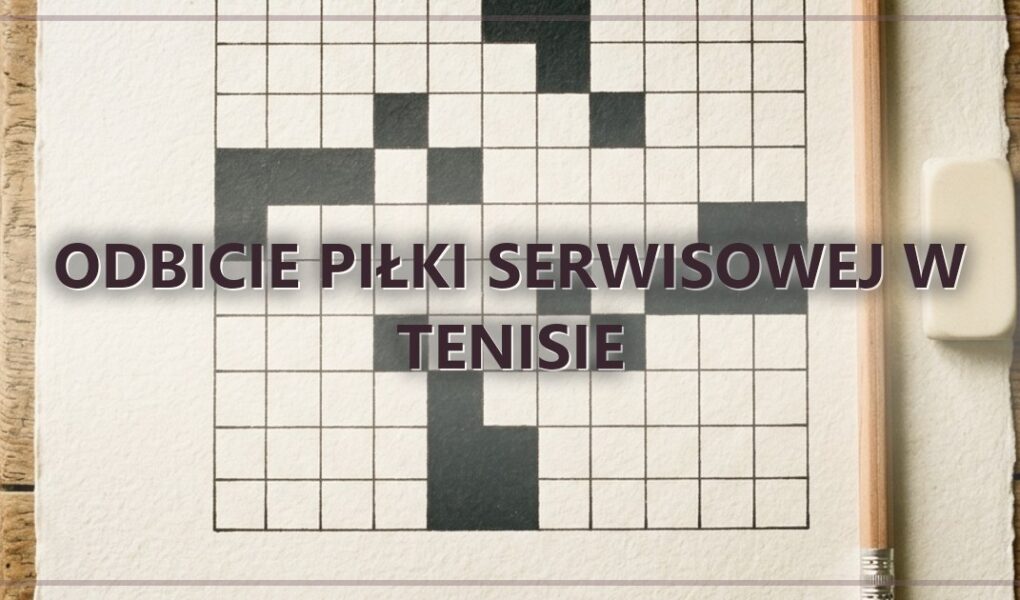 Odbicie piłki serwisowej w tenisie