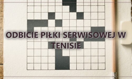 Odbicie piłki serwisowej w tenisie