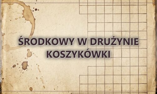 Środkowy w drużynie koszykówki